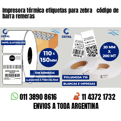 Impresora térmica etiquetas para zebra  código de barra remeras